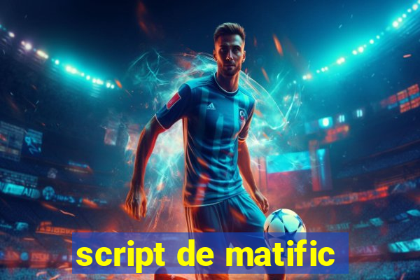 script de matific